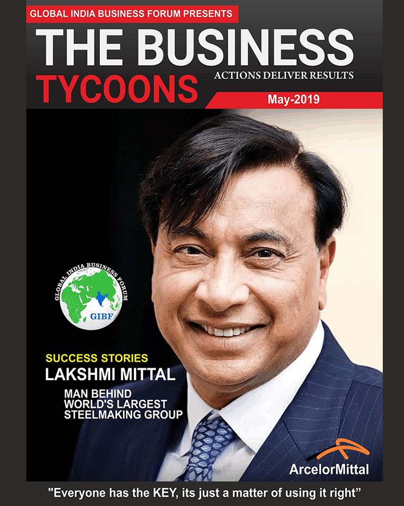 Lakshmi Mittal - Man behind World`s Largest Steelmaking Group